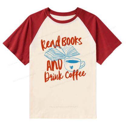 Pagewings Read Books And Drink Coffee Bookish Raglan T-shirt