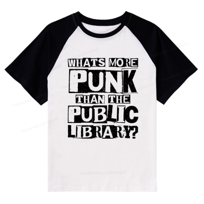 Pagewings What‘s More Punk Than the Public Library Raglan T-shirt