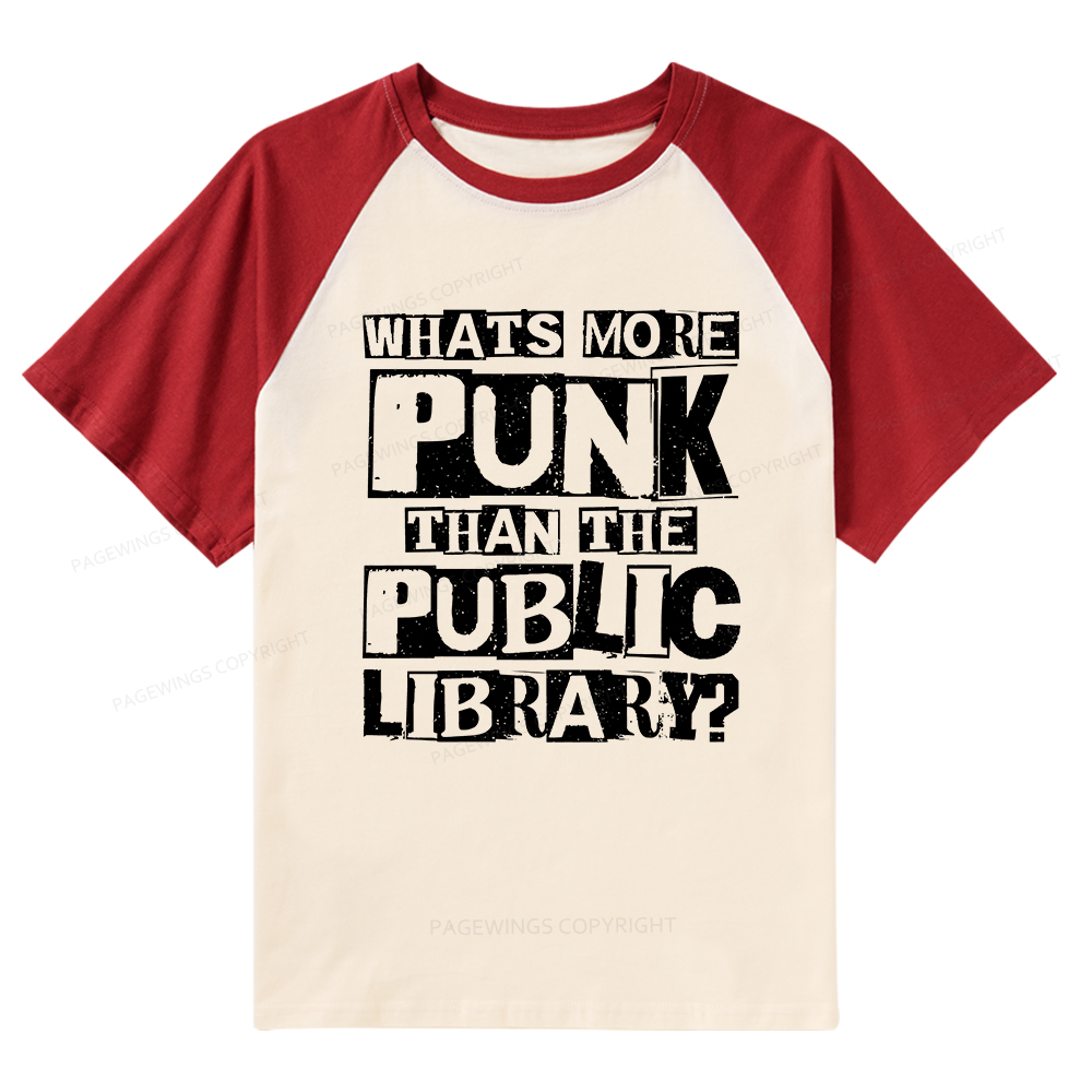 Pagewings What‘s More Punk Than the Public Library Raglan T-shirt