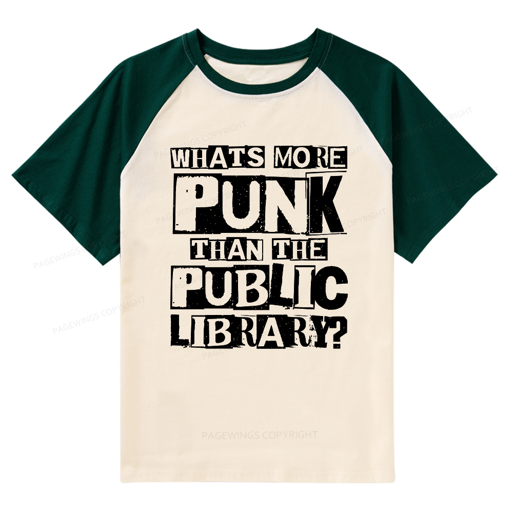 Pagewings What‘s More Punk Than the Public Library Raglan T-shirt