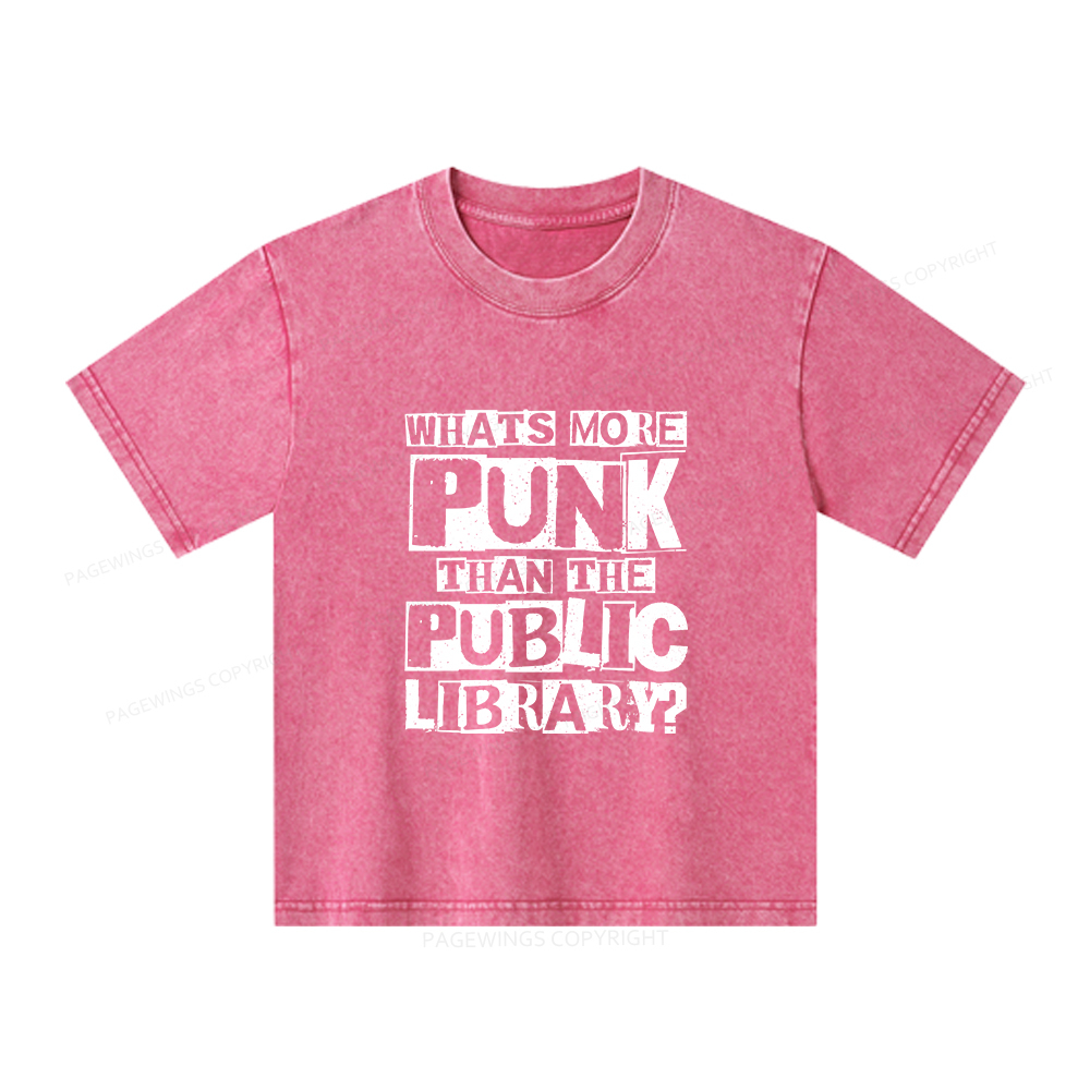 Pagewings What‘s More Punk Than the Public Library Unisex Kids Washed T-shirt