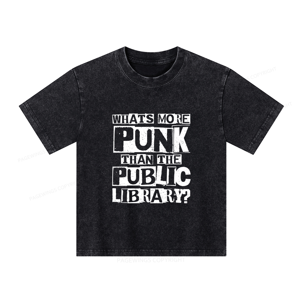 Pagewings What‘s More Punk Than the Public Library Unisex Kids Washed T-shirt