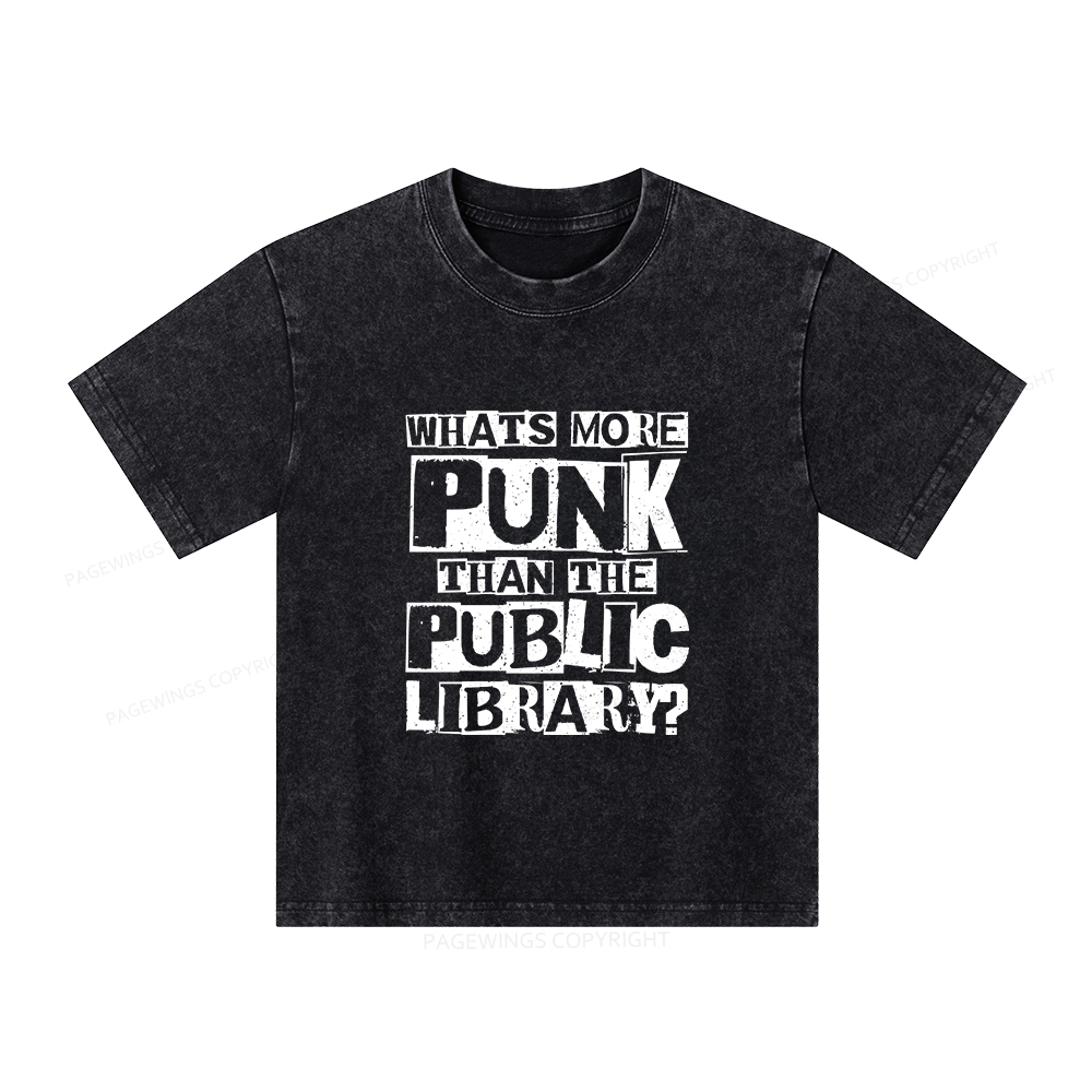 Pagewings What‘s More Punk Than the Public Library Unisex Kids Washed T-shirt