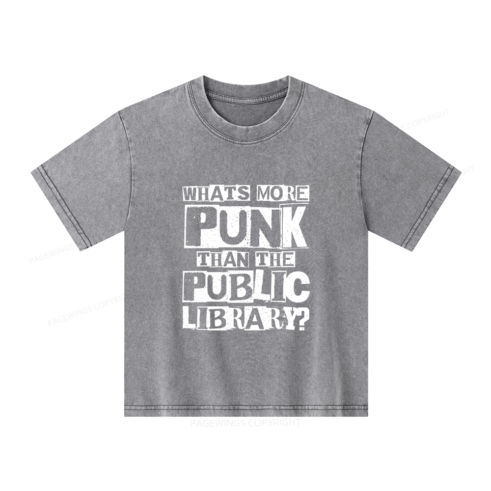 Pagewings What‘s More Punk Than the Public Library Unisex Kids Washed T-shirt