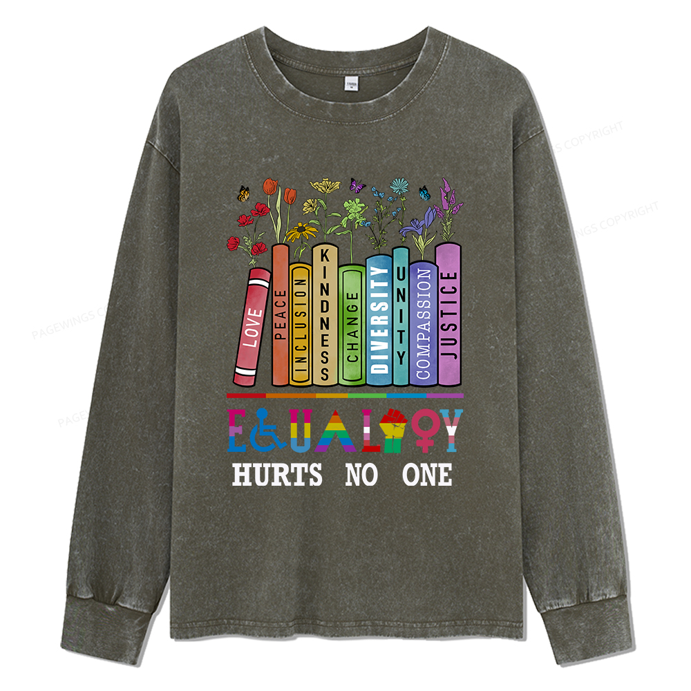 Pagewings Equality Hurts No One Unisex Washed Long Sleeve T-shirt