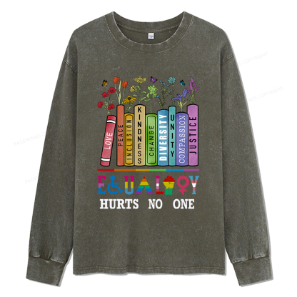 Pagewings Equality Hurts No One Unisex Washed Long Sleeve T-shirt