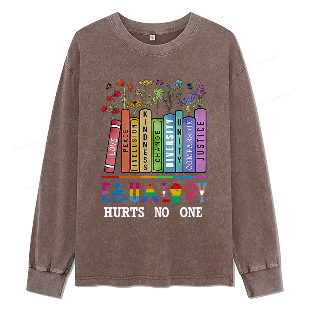 Pagewings Equality Hurts No One Unisex Washed Long Sleeve T-shirt