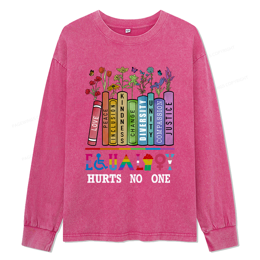 Pagewings Equality Hurts No One Unisex Washed Long Sleeve T-shirt