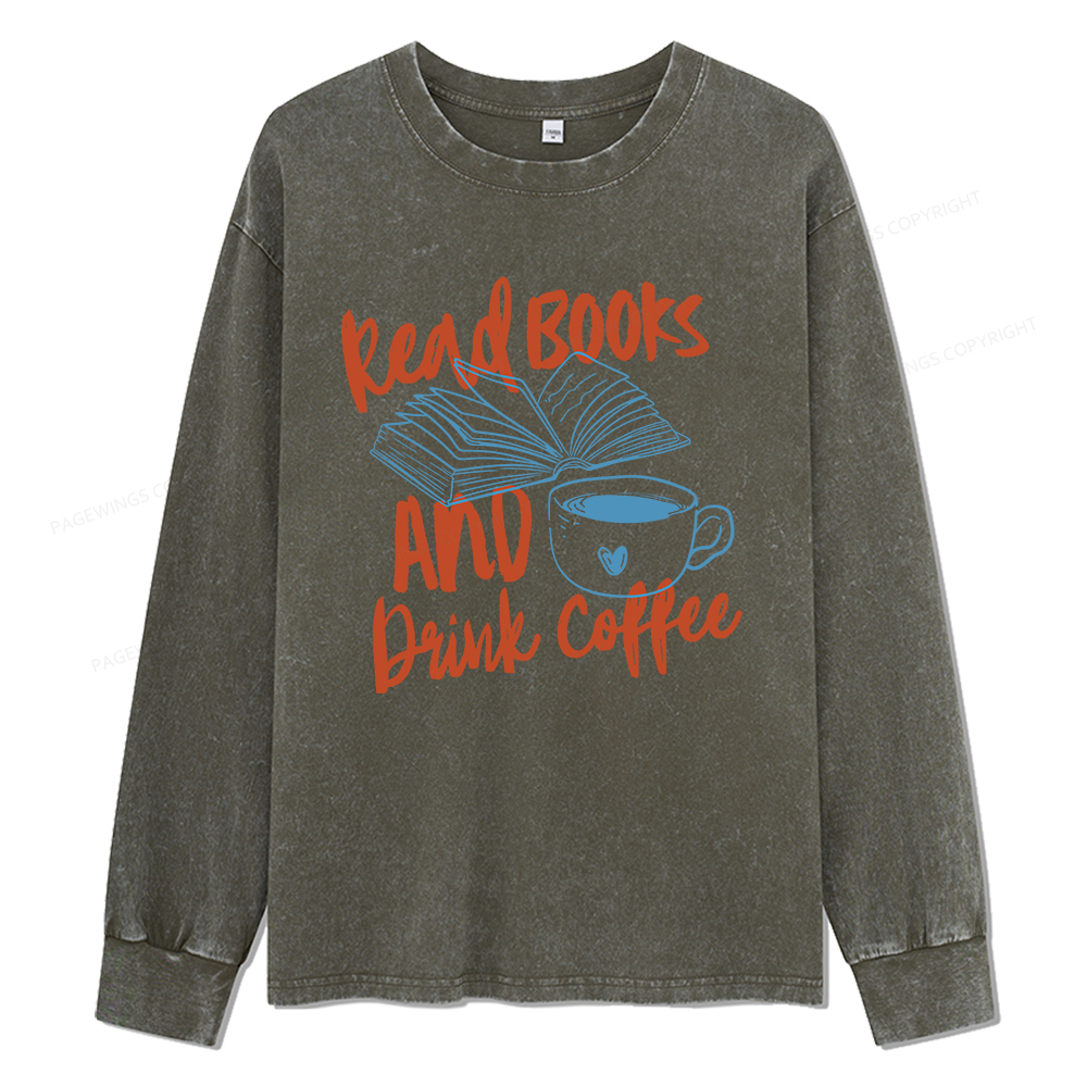 Pagewings Read Books And Drink Coffee Bookish Unisex Washed Long Sleeve T-shirt