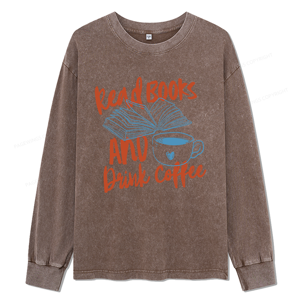 Pagewings Read Books And Drink Coffee Bookish Unisex Washed Long Sleeve T-shirt