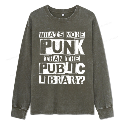 Pagewings What‘s More Punk Than the Public Library Unisex Washed Long Sleeve T-shirt