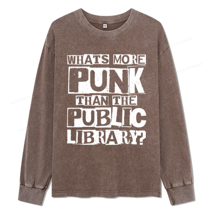 Pagewings What‘s More Punk Than the Public Library Unisex Washed Long Sleeve T-shirt