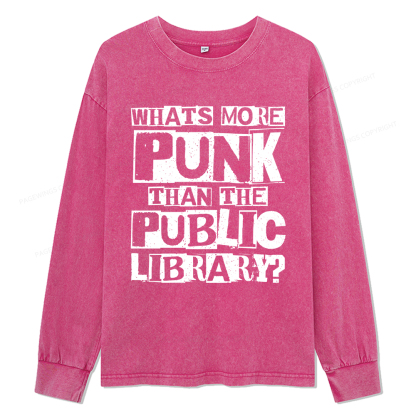 Pagewings What‘s More Punk Than the Public Library Unisex Washed Long Sleeve T-shirt