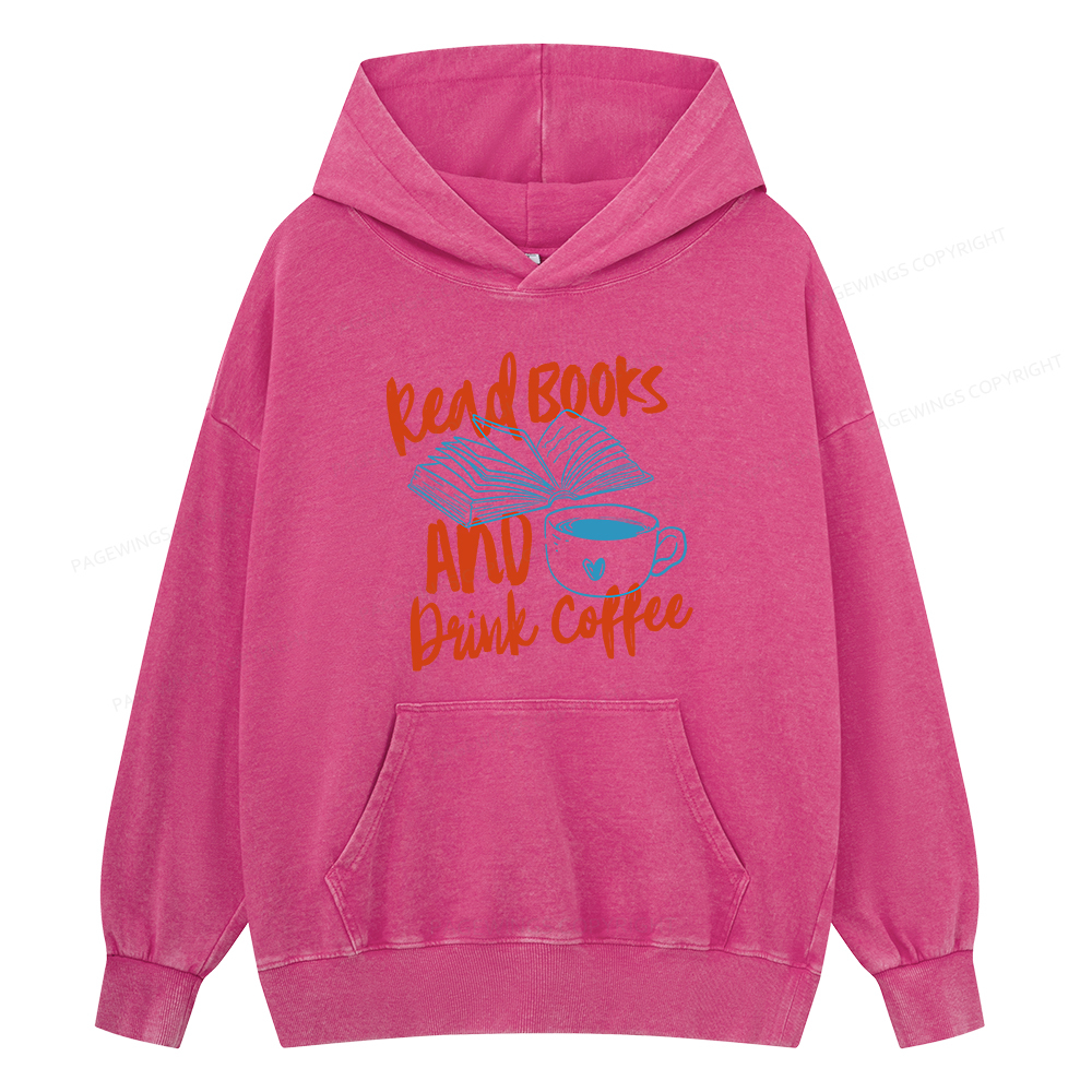 Pagewings Read Books And Drink Coffee Bookish Unisex Washed Hoodie