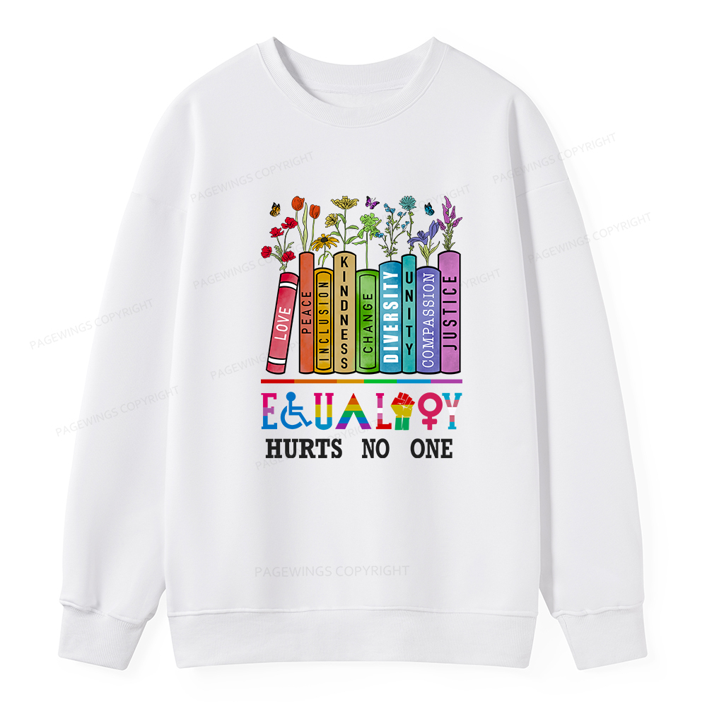 Pagewings Equality Hurts No One Unisex Classic Sweatshirt