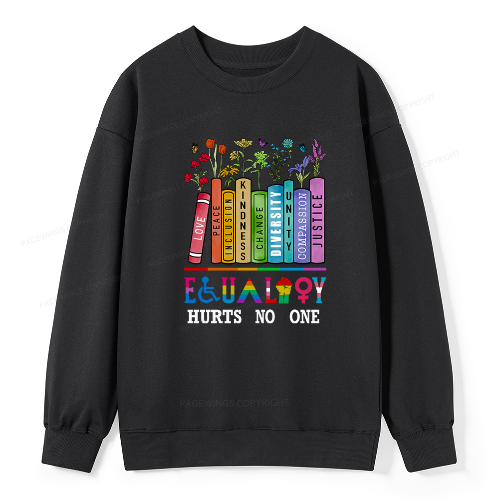 Pagewings Equality Hurts No One Unisex Classic Sweatshirt