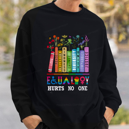 Pagewings Equality Hurts No One Unisex Classic Sweatshirt