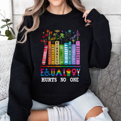Pagewings Equality Hurts No One Unisex Classic Sweatshirt
