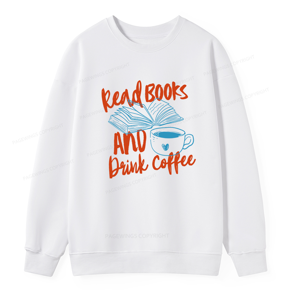 Pagewings Read Books And Drink Coffee Bookish Unisex Classic Sweatshirt