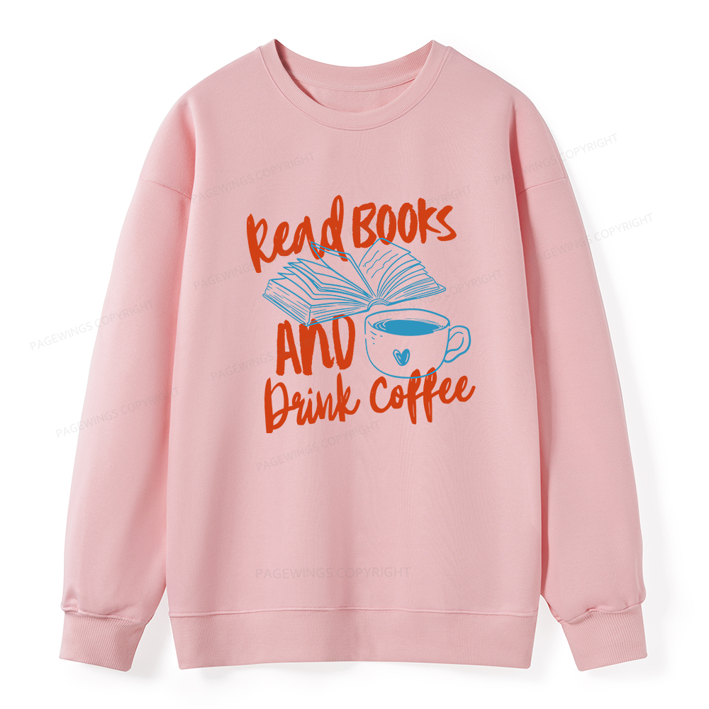 Pagewings Read Books And Drink Coffee Bookish Unisex Classic Sweatshirt