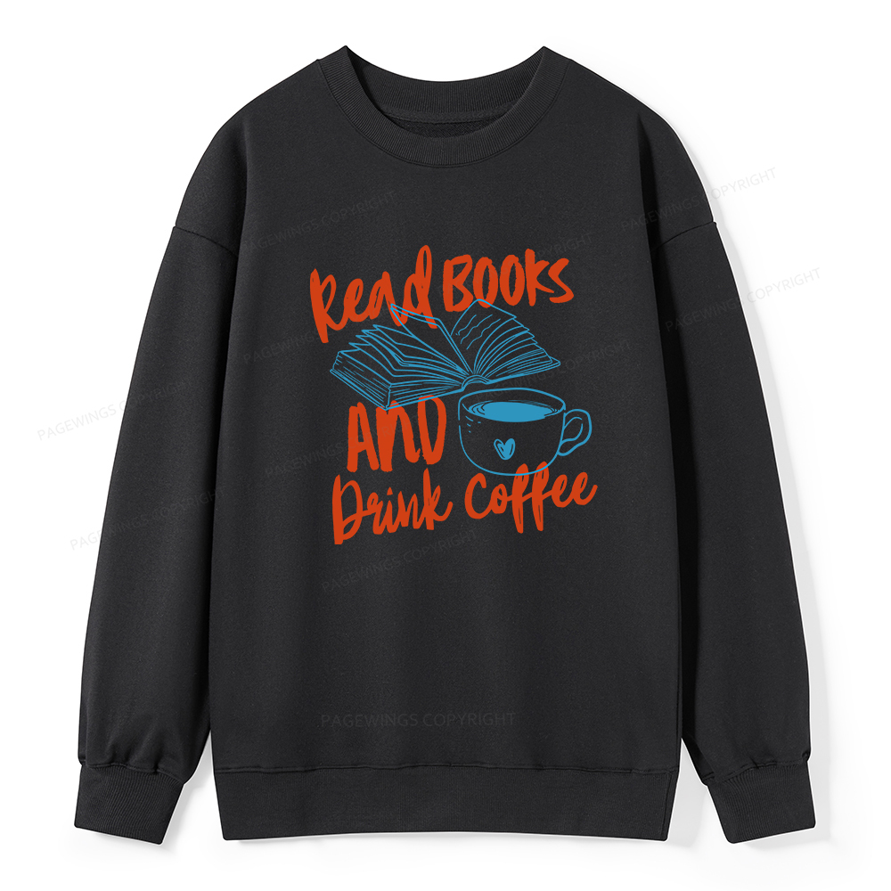 Pagewings Read Books And Drink Coffee Bookish Unisex Classic Sweatshirt