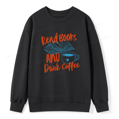 Pagewings Read Books And Drink Coffee Bookish Unisex Classic Sweatshirt