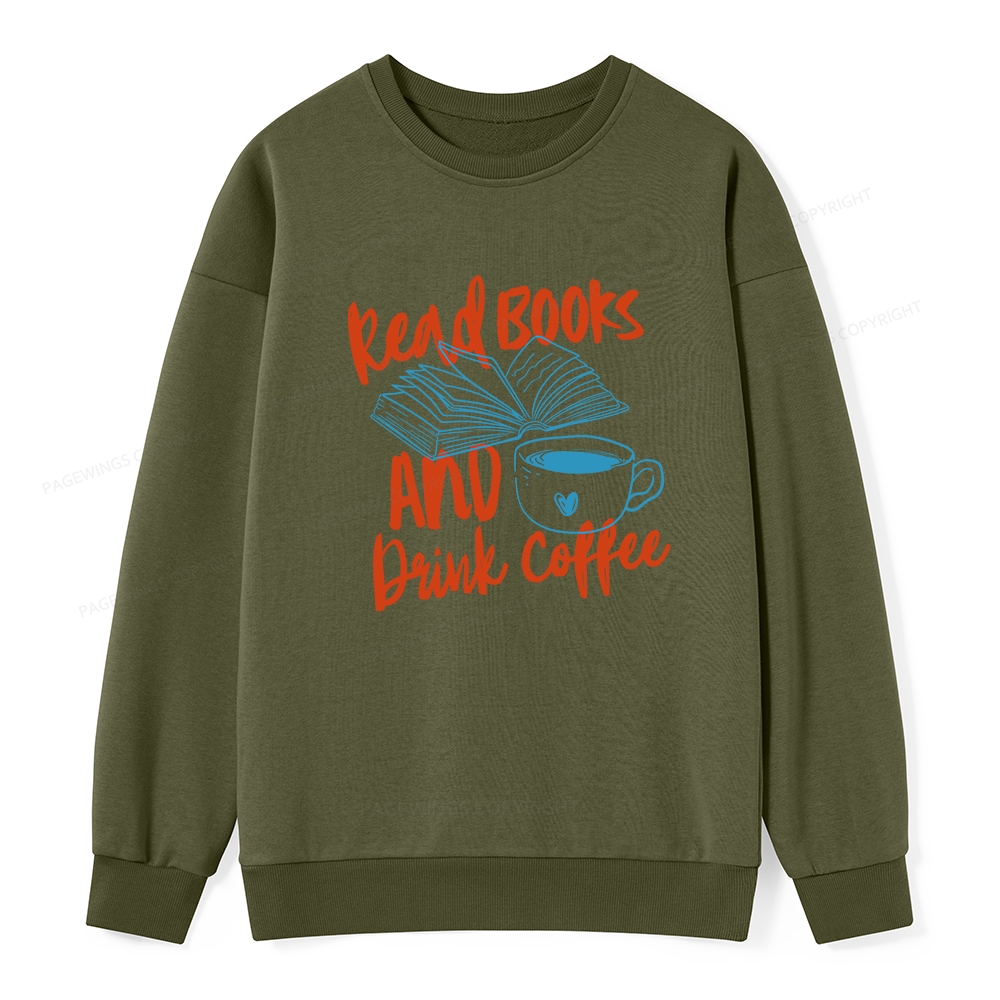 Pagewings Read Books And Drink Coffee Bookish Unisex Classic Sweatshirt