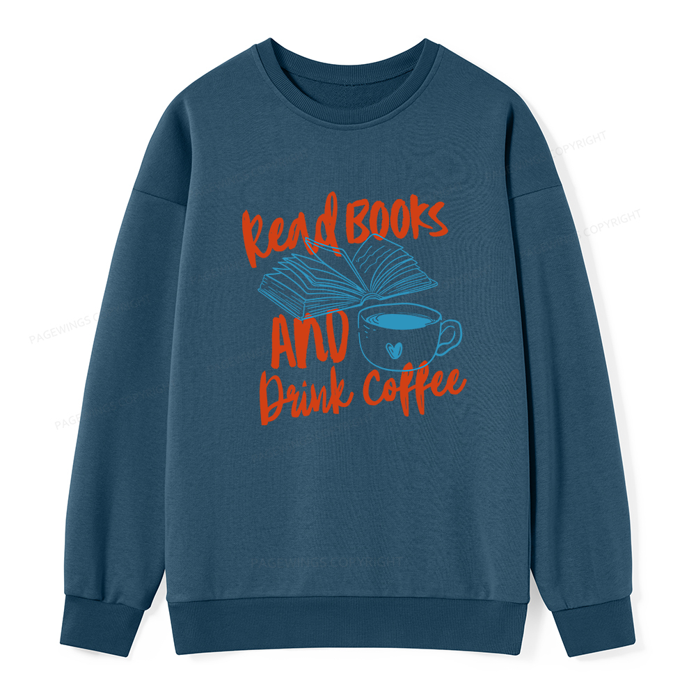 Pagewings Read Books And Drink Coffee Bookish Unisex Classic Sweatshirt