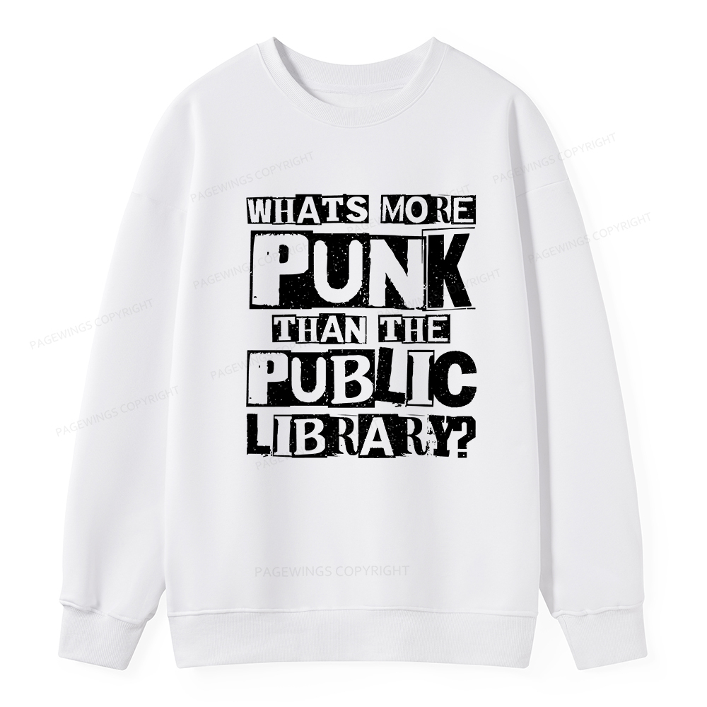 Pagewings What‘s More Punk Than the Public Library Unisex Classic Sweatshirt