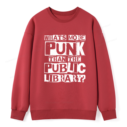 Pagewings What‘s More Punk Than the Public Library Unisex Classic Sweatshirt