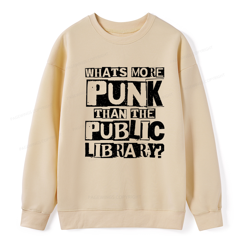 Pagewings What‘s More Punk Than the Public Library Unisex Classic Sweatshirt