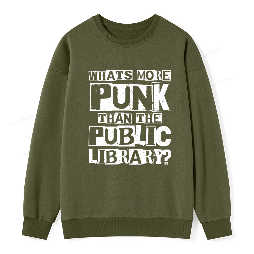 Pagewings What‘s More Punk Than the Public Library Unisex Classic Sweatshirt
