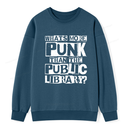 Pagewings What‘s More Punk Than the Public Library Unisex Classic Sweatshirt