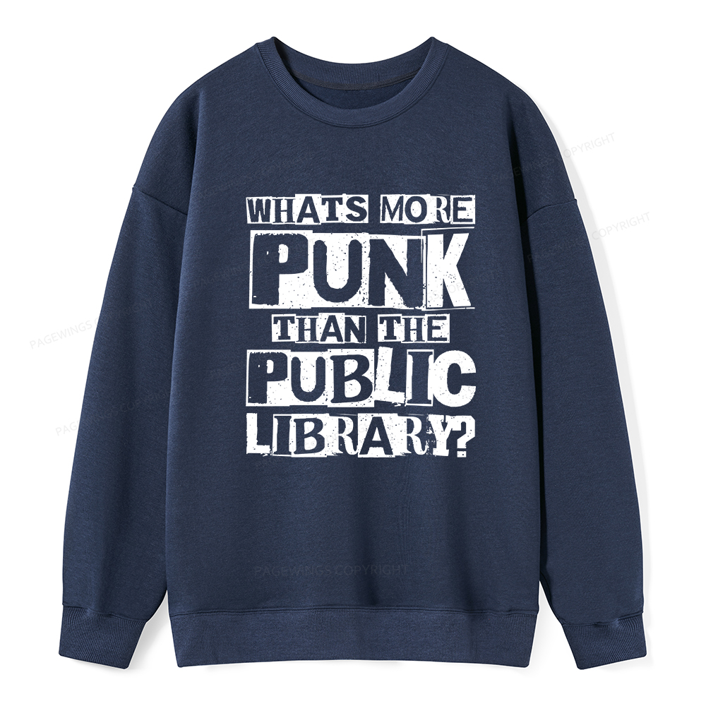 Pagewings What‘s More Punk Than the Public Library Unisex Classic Sweatshirt