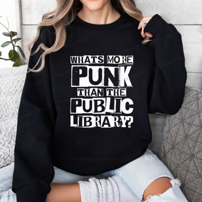 Pagewings What‘s More Punk Than the Public Library Unisex Classic Sweatshirt
