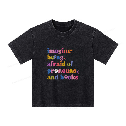 Pagewings Imagine Being Afraid Of Pronouns And Books Unisex Kids Washed T-shirt