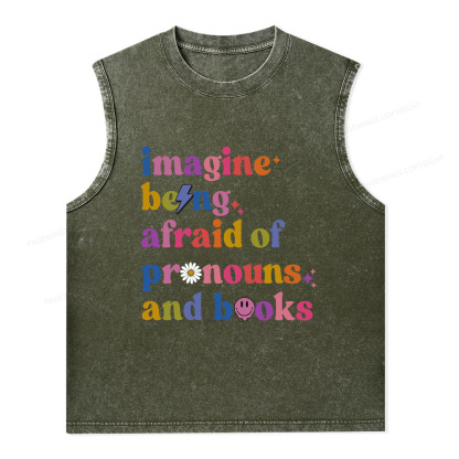 Pagewings Imagine Being Afraid Of Pronouns And Books Unisex Washed Tank Top