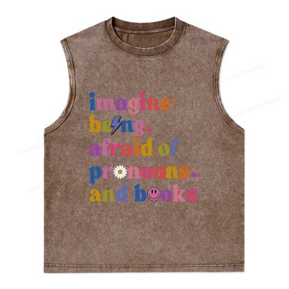 Pagewings Imagine Being Afraid Of Pronouns And Books Unisex Washed Tank Top