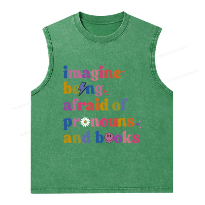Pagewings Imagine Being Afraid Of Pronouns And Books Unisex Washed Tank Top