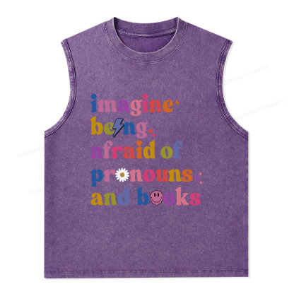 Pagewings Imagine Being Afraid Of Pronouns And Books Unisex Washed Tank Top