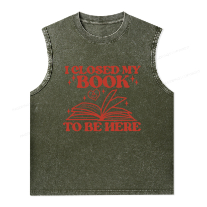 Pagewings I Closed My Book To Be Here Unisex Washed Tank Top