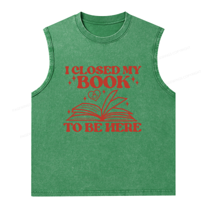 Pagewings I Closed My Book To Be Here Unisex Washed Tank Top