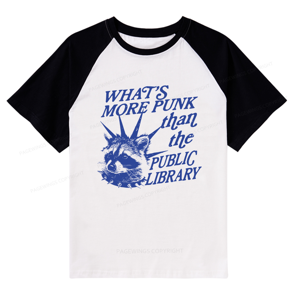 Pagewings What’s More Punk Than The Public Library Raglan T-shirt