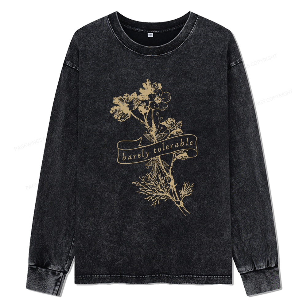 Pagewings Barely Tolerable Unisex Washed Long Sleeve T-shirt