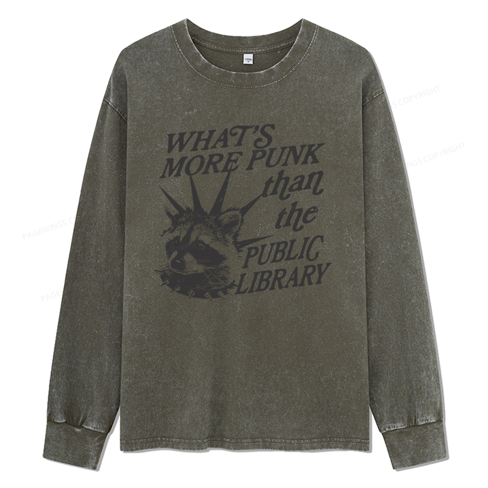 Pagewings What’s More Punk Than The Public Library Unisex Washed Long Sleeve T-shirt
