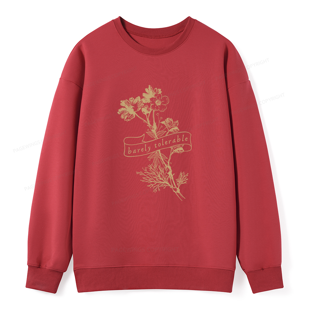 Pagewings Barely Tolerable Unisex Classic Sweatshirt