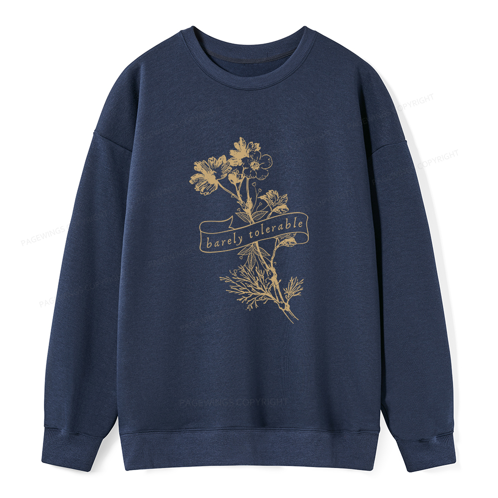 Pagewings Barely Tolerable Unisex Classic Sweatshirt
