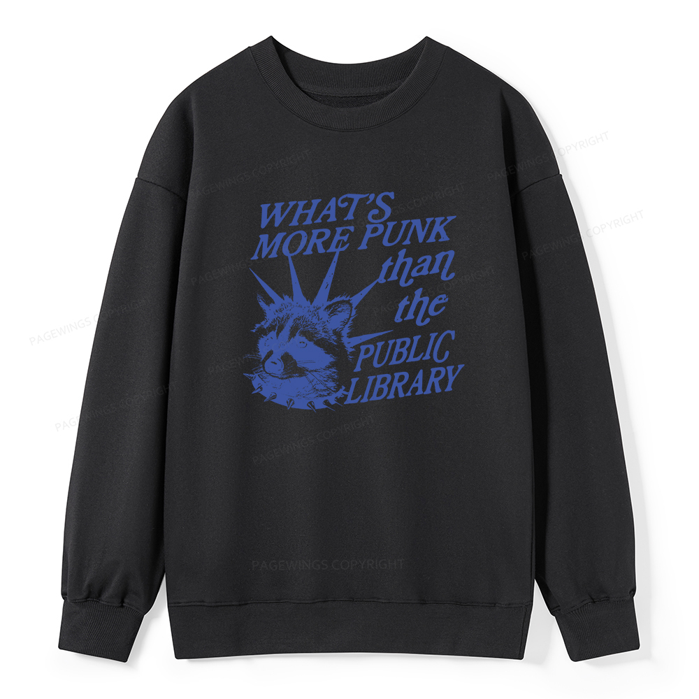 Pagewings What’s More Punk Than The Public Library Unisex Classic Sweatshirt