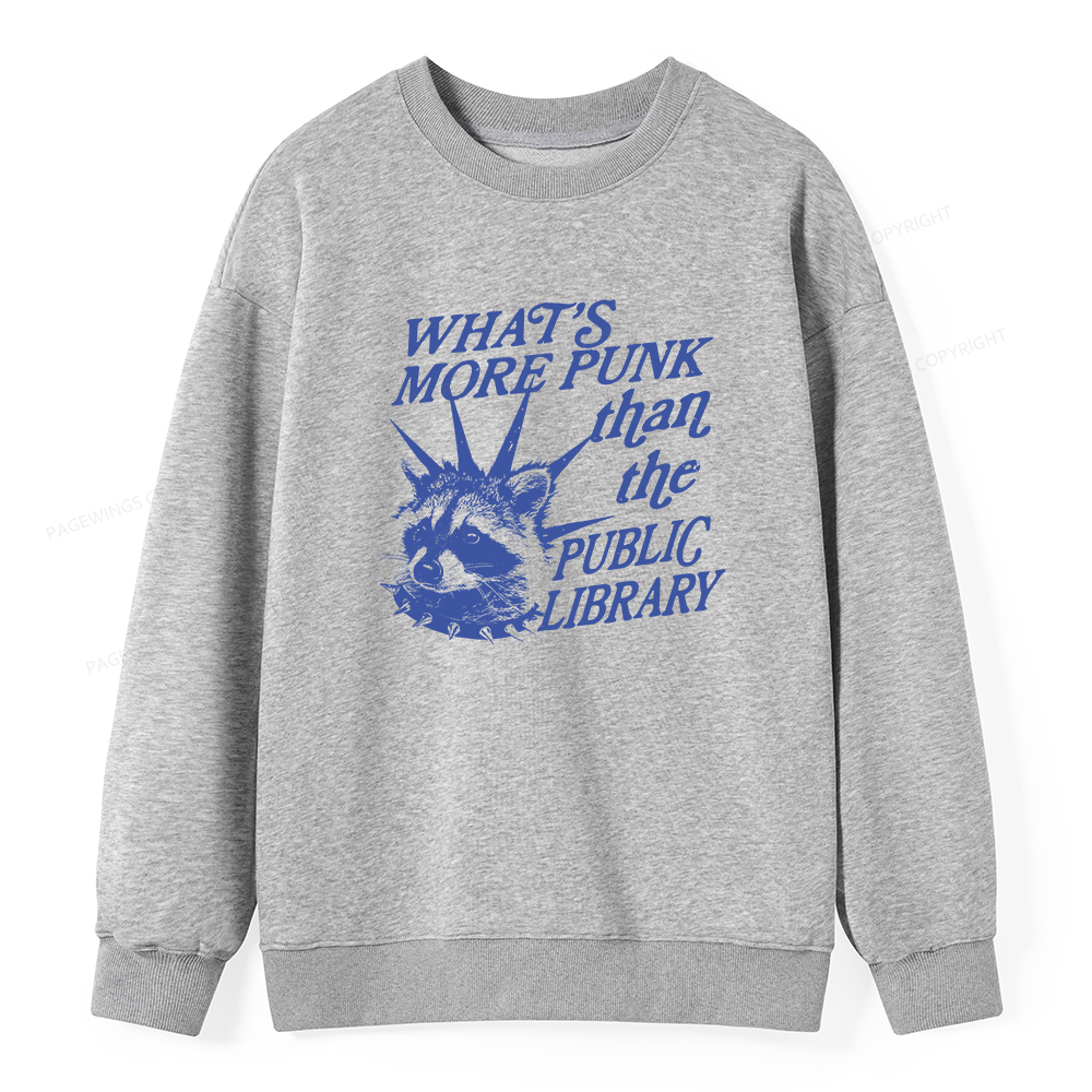 Pagewings What’s More Punk Than The Public Library Unisex Classic Sweatshirt