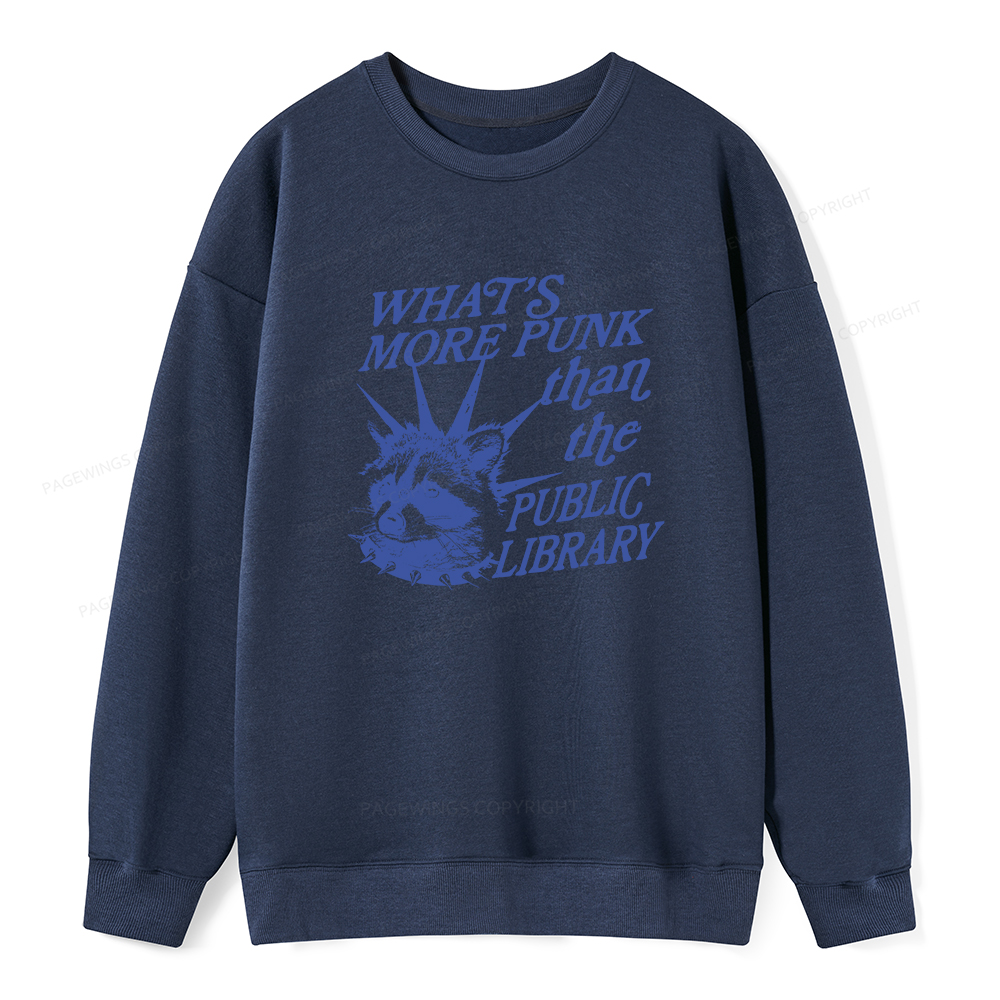 Pagewings What’s More Punk Than The Public Library Unisex Classic Sweatshirt